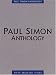 Paul Simon Anthology (Paul Simon/Simon & Garfunkel)