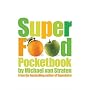Superfood Pocketbook: 100 Top Foods for Health