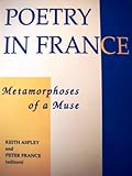 Poetry in France : metamorphoses of a muse