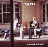 Yaz -  Upstairs at Eric's