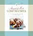 Books : America's Best Lost Recipes : 121 Kitchen-Tested Heirloom Recipes Too Good to Forget