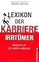 Lexikon der Karriere-Irrt�mer: Worauf es im Job wirklich ankommt