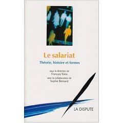 Le salariat : th�orie, histoire et formes