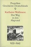 Zoom Produkt-Bild: Der Weg in den Abgrund - Deutschland unter Hitler 1933-1945. Propyl&auml;en Geschichte Deutschlands, Bd. 9.