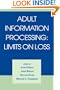 Adult Information Processing: Limits on Loss