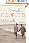 Male Couple's Guide: Finding a Man, Making a Home, Building a Life