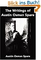 The Writings of Austin Osman Spare: Anathema of Zos, the Book of Pleasure and the Focus of Life
