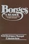 Borges: A Reader: A Selection from the Writings of Jorge Luis Borges