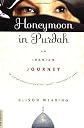 Honeymoon in Purdah: An Iranian Journey