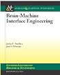 Brain-Machine Interface Engineering (Synthesis Lectures on Biomedical Engineering)