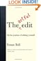 The Artful Edit: On the Practice of Editing Yourself