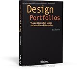 Design Portfolios: Von der klassischen Mappe zur interaktiven Pr&auml;sentation - Sara Eisenmann