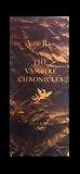 The Vampire Chronicles/the Queen of the Damned/the Vampire Lestat/Interview With the Vampire (0394581865) by Rice, Anne