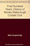 The first hundred years : a history of Monks Risborough Cricket Club