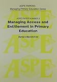 Managing access and entitlement in primary education