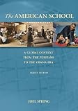 The American School, A Global Context: From the Puritans to the Obama Administration