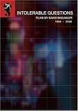Intolerable Questions: Short Films By David Baeumler
