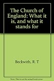 The Church of England : what it is, and what it stands for