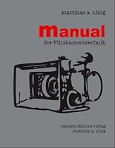 Manual der Filmkameratechnik