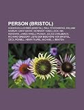 Person (Bristol): Hochschullehrer (Bristol), Paul Feyerabend, William Ramsay, Cary Grant, Reinhart Koselleck, Nik Kershaw, James Innell: ... Cecil Powell, Henri Tajfel, Michael J. Benton