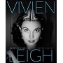 Vivien Leigh: An Intimate Portrait by Kendra Bean