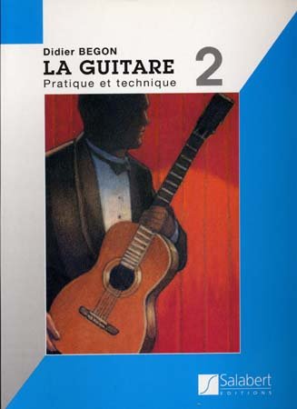 Guitare Volume 2 : Pratique et technique 