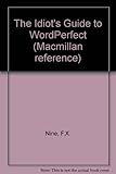 The idiot's guide to WordPerfect