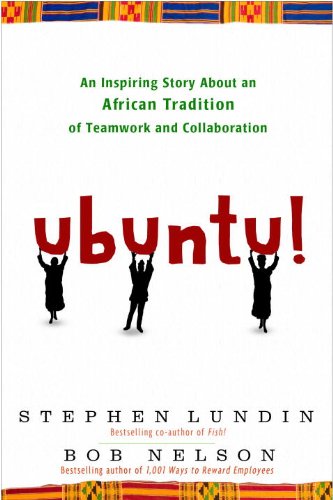 Ubuntu: An Inspiring Story About an African Tradition of Teamwork and Cooperation