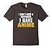 I don't need a boyfriend I have anime shirt