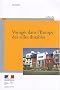Voyages dans l'Europe des villes durables : Expos� des premiers projets urbains remarquables r�alis�s dans la perspective du d�veloppement durable