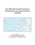 Review ICON Group International, Inc.  / The 2007-2012 World Outlook for Peanut Butter in Commercial Sizes and Bulk