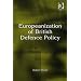 Europeanization of British Defence Policy