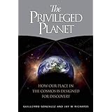 the privileged planet how our place in the cosmos is designed for discovery