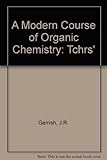 A modern course of organic chemistry