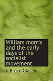 William morris and the early days of the socialist movement