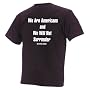 We Are Americans, Will Not Surrender, McCain 2008 - T-Shirt (32 Colors)
