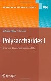 Polysaccharides I: Structure, Characterisation and Use: v. 1 (Advances in Polymer Science)