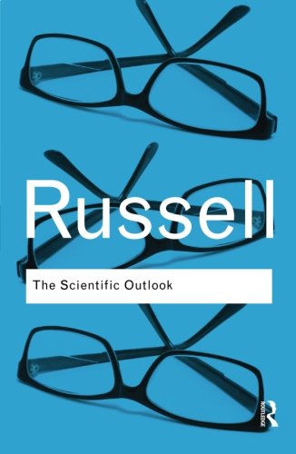 The Scientific Outlook (Routledge Classics)