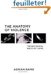 The Anatomy of Violence: The Biologic...