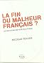 La fin du malheur fran�ais ?: Un nouveau devoir politique
