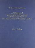 A catalogue of manuscripts and drawings in the General Library of The Natural History Museum, London