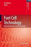 Fuel Cell Technology: Reaching Towards Commercialization (Engineering Materials and Processes)