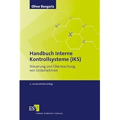 Handbuch Interne Kontrollsysteme (IKS): Steuerung und �berwachung von Unternehmen