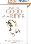 For the Good of the Rider