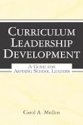 Curriculum Leadership Development: A Guide for Aspiring School Leaders