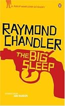 The Big Sleep: An Philip Marlowe Mystery (Penguin Fiction)