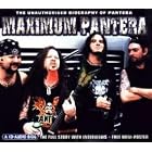 Click here to buy Maximum Audio Biography: Pantera by  Maximum Audio Biography .
