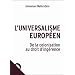 L'universalisme europ�en : De la colonisation au droit d'ing�rence