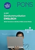 PONS im Griff. Bürokommunikation. Englisch: Sicher formulieren in Briefen, E-Mails und am Telefon