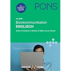 Im Griff B�rokommunikation Englisch. Sicher formulieren in Briefen, E-Mails und am Telefon. PONS. Neubearbeitung von Catherine E. Baker, Andrina Rout.